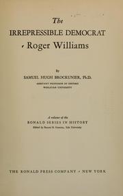 Cover of: The irrepressible democrat, Roger Williams by Samuel Hugh Brockunier