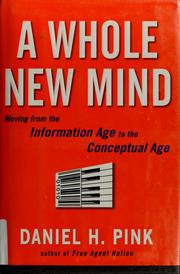 Cover of: A whole new mind: moving from the information age to the conceptual age