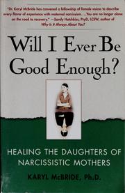 Cover of: Will I ever be good enough? by Karyl McBride