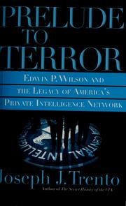 Cover of: Prelude to terror: the rogue CIA and the legacy of America's private intelligence network