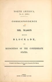 Correspondence with Mr. Mason respecting blockade, and recognition of the Confederate States by Great Britain. Foreign Office