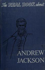 Cover of: The real book about Andrew Jackson by Harold Coy
