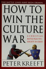 Cover of: How to win the culture war by Peter Kreeft