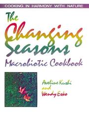 Cover of: The changing seasons macrobiotic cookbook