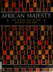 Cover of: African majesty: the textile art of the Ashanti and Ewe
