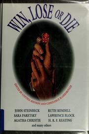 Cover of: Win, lose or die: stories from Ellery Queen's mystery magazine and Alfred Hitchcock mystery magazine