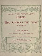 Cover of: History of King Charles the First of England by Jacob Abbott