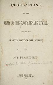 Cover of: Regulations for the Army of the Confederate States by Confederate States of America. War Dept.