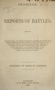 Cover of: Official reports of battles: embracing Col. Wm. L. Jackson's report of expedition to Beverly; Maj. Gen. Price's report of evacuation of Little Rock; Maj. Gen. Stevenson's report of battle of Lookout Mountain; and Lt. Col. M. A. Haynes' reports of engagements at Knoxville, Limestone Creek, and Carter's Station. Published by order of Congress
