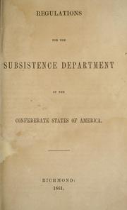 Cover of: Regulations for the Subsistence Department of the Confederate States of America