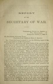 Cover of: Report of the Secretary of War: Confederate States of America, War Department, Richmond, January 3, 1863