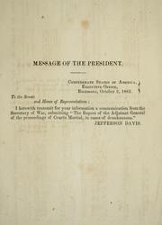 Cover of: Message of the President... October 2, 1862: [transmitting a communication from the Secretary of war, submitting "The report of the Adjutant General of the proceeding of the courts martial, in cases of drunkenness"