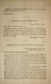 Cover of: Communication of secretary of war [submitting a report from the adjutant general relative to the appointments under an act approved June 14, 1864: providing for the establishment and payment of claims for a certain description of property taken or informally impressed for the use of the army, together with list of commissioners