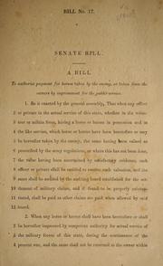Cover of: A bill to authorize payment for horses taken by the enemy, or taken from the owners by impressment for the public service by Virginia. General Assembly. Senate