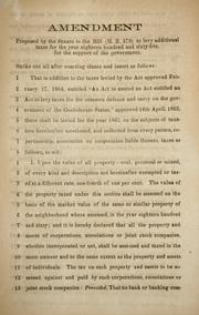 Cover of: Amendment proposed by the Senate to the bill (H.R. 379) to levy additional taxes for the year eighteen hundred and sixty-five, for the support of the government