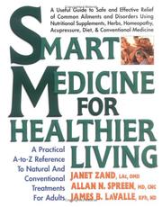 Cover of: Smart Medicine for Healthier Living  by Janet Zand, James B. LaValle, Allan N. Spreen