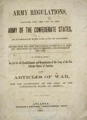 Cover of: Army regulations, adopted for the use of the army of the Confederate states, in accordance with late acts of Congress by Confederate States of America. War Dept.