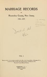 Cover of: Marriage records of Hunterdon county, New Jersey, 1795-1875 by Hiram Edmund Deats