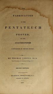 Cover of: The fabrication of the Pentateuch proved, by the anachronisms contained in those books.