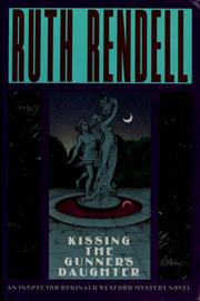Cover of: Kissing the gunner's daughter by Ruth Rendell