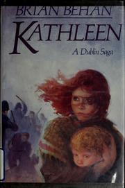 Cover of: Kathleen by Brian Behan, Behan, Brian