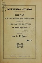 Cover of: Documentos antiguos: Copia de dos cartas manuscritas ... dirigidas á Hernando Cortes, 11 de abril y 28 de julio de 1524