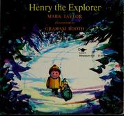 Henry the explorer by Mark Taylor, Taylor, Mark