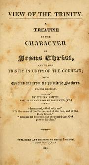Cover of: View of the Trinity: A Treatise on the Character of Jesus Christ, and on the Trinity in Unity of the Godhead