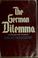 Cover of: The German dilemma
