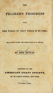 Cover of: The pilgrim's progress from this world to that which is to come ... by John Bunyan