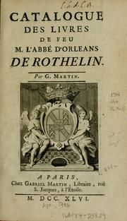 Cover of: Catalogue des livres de feu M. l'abbé d'Orleans de Rothelin