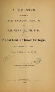 Addresses delivered at the inauguration of Rev. John P. Gulliver by Knox College (Galesburg, Ill.)