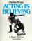 Cover of: Acting is believing