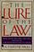 Cover of: The lure of the law