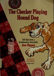Cover of: The checker playing hound dog: tall tales from a Southwestern storyteller