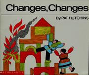 Cover of: Changes, changes