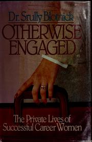 Cover of: Otherwise engaged: the private lives of successful career women