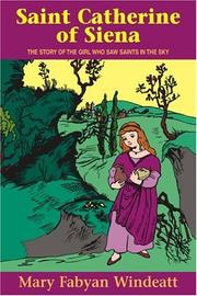 Cover of: Saint Catherine of Siena: The Story of the Girl Who Saw Saints in the Sky (Stories of the Saints for Young People Ages 10 to 100)
