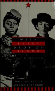 Cover of: With Every Drop of Blood: A Novel of the Civil War