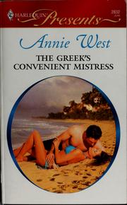 The Greek's Convenient Mistress by West, Annie (Romantic fiction writer)