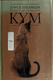 Cover of: Kym: [the true story of a Siamese cat]