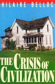 Cover of: The Crisis of Civilization by Hilaire Belloc