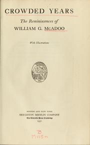 Cover of: Crowded years: the reminiscences of William G. McAdoo.