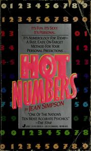 Cover of: Hot numbers: use numerology to discover what makes your lover, boss, friends, family, and you really tick!