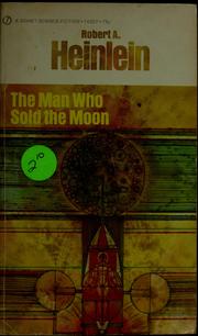 Cover of: The man who sold the moon by Robert A. Heinlein