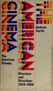 Cover of: The American cinema: directors and directions, 1929-1968.
