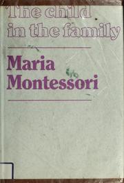 Cover of: The child in the family. by Maria Montessori