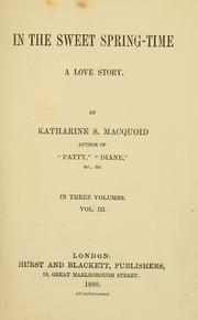 Cover of: In the sweet spring-time: a love story