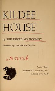Cover of: Kildee house; illustrated by Barbara Cooney. by Rutherford George Montgomery