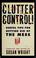 Cover of: Clutter control